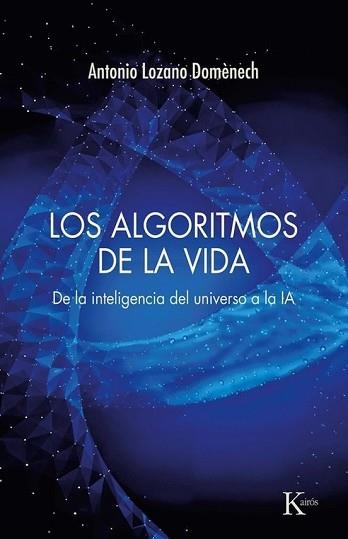 LOS ALGORITMOS DE LA VIDA | 9788411214292 | LOZANO DOMÈNECH, ANTONIO | Libreria Geli - Librería Online de Girona - Comprar libros en catalán y castellano