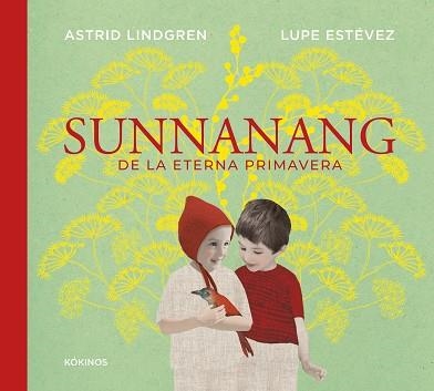 SUNNANANG DE LA ETERNA PRIMAVERA | 9791387686345 | LINDGREN, ASTRID/ESTÉVEZ CORTIZO, LUPE | Llibreria Geli - Llibreria Online de Girona - Comprar llibres en català i castellà