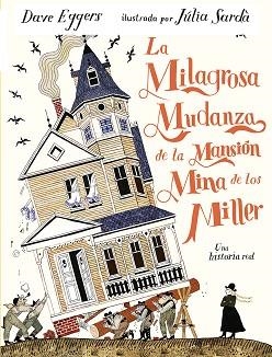 LA MILAGROSA MUDANZA DE LA MANSIÓN MINA DE LOS MILLER | 9791387641337 | EGGERS, DAVE | Llibreria Geli - Llibreria Online de Girona - Comprar llibres en català i castellà