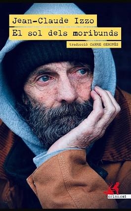 EL SOL DELS MORIBUNDS | 9791388174063 | IZZO, JEAN-CLAUDE | Libreria Geli - Librería Online de Girona - Comprar libros en catalán y castellano
