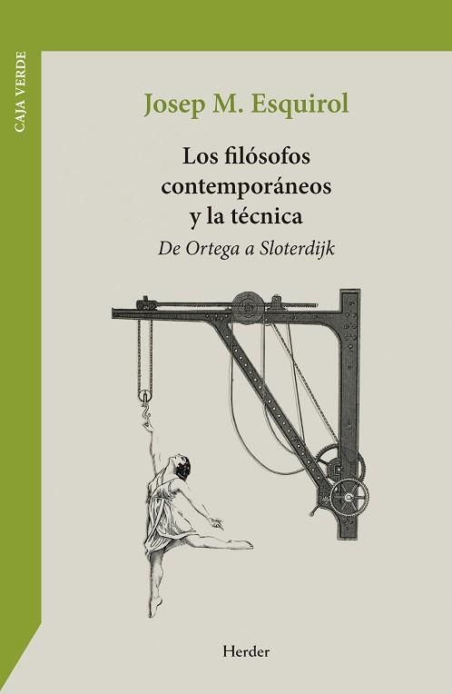 LOS FILÓSOFOS CONTEMPORÁNEOS Y LA TÉCNICA | 9788425453076 | ESQUIROL, JOSEP MARÍA | Llibreria Geli - Llibreria Online de Girona - Comprar llibres en català i castellà