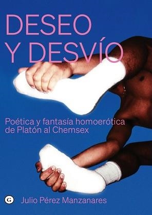 DESEO Y DESVÍO | 9791399189902 | PEREZ MANZANARES,JULIO | Libreria Geli - Librería Online de Girona - Comprar libros en catalán y castellano