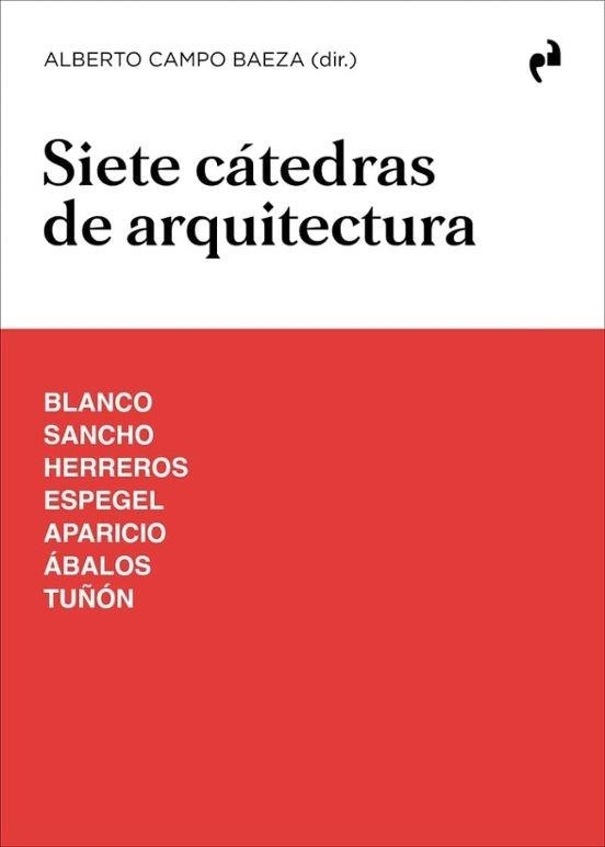 SIETE CÁTEDRAS DE ARQUITECTURA | 9791387634292 | CAMPO BAEZA,ALBERTO | Llibreria Geli - Llibreria Online de Girona - Comprar llibres en català i castellà