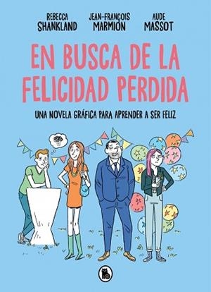 EN BUSCA DE LA FELICIDAD PERDIDA | 9788402431394 | SHANKLAND, REBECCA/MARMION, JEAN-FRANÇOIS | Llibreria Geli - Llibreria Online de Girona - Comprar llibres en català i castellà