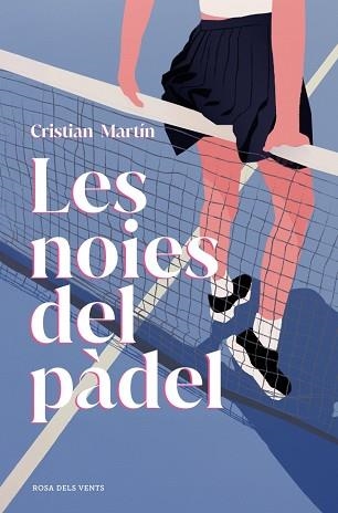 LES NOIES DEL PÀDEL | 9791387653729 | MARTÍN, CRISTIAN | Llibreria Geli - Llibreria Online de Girona - Comprar llibres en català i castellà