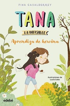 TANA LA INVISIBLE-1.APRENDIZA DE HEROÍNA | 9788468377032 | CASALDERREY, FINA | Llibreria Geli - Llibreria Online de Girona - Comprar llibres en català i castellà