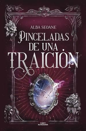 PINCELADAS DE UNA TRAICIÓN | 9788419982896 | SEOANE, ALBA | Llibreria Geli - Llibreria Online de Girona - Comprar llibres en català i castellà