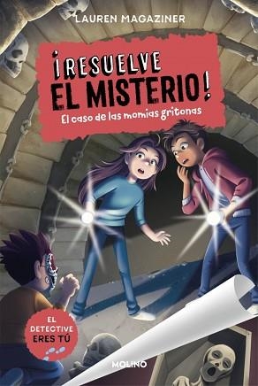 RESUELVE EL MISTERIO-10.EL CASO DE LAS MOMIAS GRITONAS | 9788427256248 | MAGAZINER, LAUREN | Llibreria Geli - Llibreria Online de Girona - Comprar llibres en català i castellà