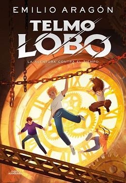 TELMO LOBO-3.LA AVENTURA CONTRA EL TIEMPO | 9791387741259 | ARAGÓN, EMILIO | Llibreria Geli - Llibreria Online de Girona - Comprar llibres en català i castellà