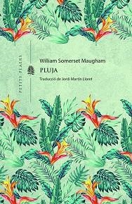 PLUJA | 9788419474704 | MAUGHAM, W. SOMERSET | Llibreria Geli - Llibreria Online de Girona - Comprar llibres en català i castellà