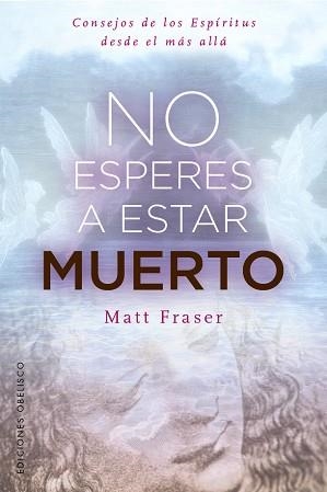 NO ESPERES A ESTAR MUERTO | 9788411724128 | FRASER, MATT | Libreria Geli - Librería Online de Girona - Comprar libros en catalán y castellano