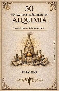 50 MARAVILLOSOS SECRETOS DE ALQUIMIA | 9788411724012 | DESCORMIERS PHANEG, GEORGES | Llibreria Geli - Llibreria Online de Girona - Comprar llibres en català i castellà