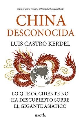 CHINA DESCONOCIDA | 9791387812690 | LUIS CASTRO KERDEL | Llibreria Geli - Llibreria Online de Girona - Comprar llibres en català i castellà