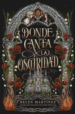 DONDE CANTA LA OSCURIDAD | 9791387749026 | MARTÍNEZ, BELÉN | Llibreria Geli - Llibreria Online de Girona - Comprar llibres en català i castellà