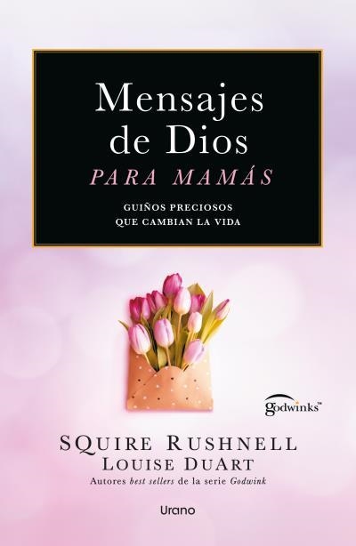 MENSAJES DE DIOS PARA MAMÁS | 9791387662387 | RUSHNELL, SQUIRE/DUART, LOUISE | Llibreria Geli - Llibreria Online de Girona - Comprar llibres en català i castellà