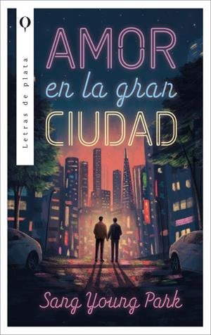 AMOR EN LA GRAN CIUDAD | 9788410439276 | PARK, SANG YOUNG | Llibreria Geli - Llibreria Online de Girona - Comprar llibres en català i castellà