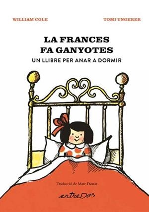 LA FRANCES FA GANYOTES. UN LLIBRE PER ANAR A DORMIR | 9788418900914 | COLE, WILLIAM | Llibreria Geli - Llibreria Online de Girona - Comprar llibres en català i castellà