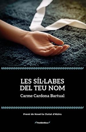 LES SÍL·LABES DEL TEU NOM | 9788413589152 | CARME CARDONA | Llibreria Geli - Llibreria Online de Girona - Comprar llibres en català i castellà