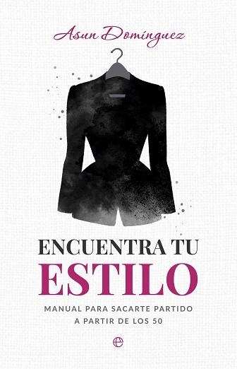 ENCUENTRA TU ESTILO | 9788410943049 | DOMINGUEZ, ASUN | Llibreria Geli - Llibreria Online de Girona - Comprar llibres en català i castellà