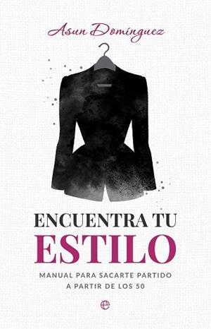 ENCUENTRA TU ESTILO | 9788410943049 | DOMINGUEZ, ASUN | Libreria Geli - Librería Online de Girona - Comprar libros en catalán y castellano