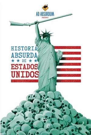 HISTORIA ABSURDA DE ESTADOS UNIDOS | 9788410943384 | ABSURDUM, AD | Llibreria Geli - Llibreria Online de Girona - Comprar llibres en català i castellà