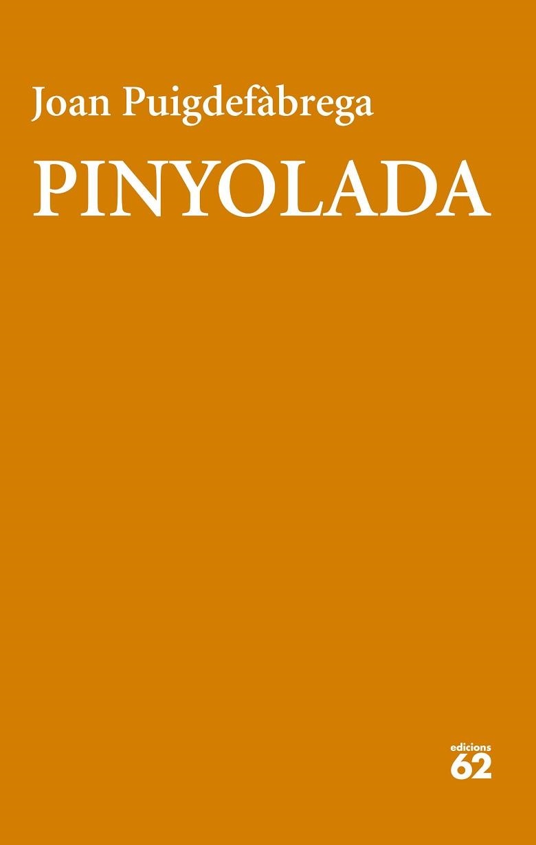 PINYOLADA | 9788429783551 | PUIGDEFÀBREGA, JOAN | Libreria Geli - Librería Online de Girona - Comprar libros en catalán y castellano