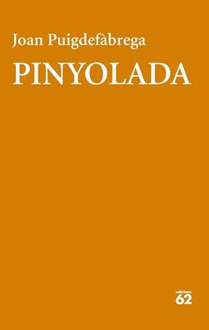 PINYOLADA | 9788429783551 | PUIGDEFÀBREGA, JOAN | Llibreria Geli - Llibreria Online de Girona - Comprar llibres en català i castellà