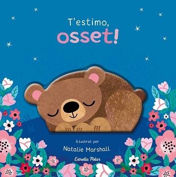 T'ESTIMO,OSSET! LLIBRE DE CARTRÓ AMB TROQUELLS | 9791387903510 | EDWARDS, NICOLA/MARSHALL, NATALIE | Llibreria Geli - Llibreria Online de Girona - Comprar llibres en català i castellà