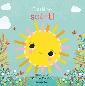 T'ESTIMO,SOLET! LLIBRE DE CARTRÓ AMB TROQUELLS | 9791387903527 | EDWARDS, NICOLA/MARSHALL, NATALIE | Llibreria Geli - Llibreria Online de Girona - Comprar llibres en català i castellà
