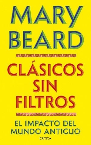 CLÁSICOS SIN FILTROS | 9788491998730 | BEARD, MARY | Llibreria Geli - Llibreria Online de Girona - Comprar llibres en català i castellà