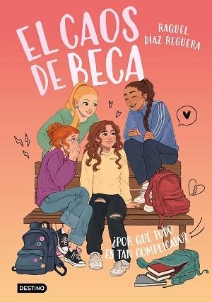 EL CAOS DE BECA-2.¿POR QUÉ TODO ES TAN COMPLICADO? | 9788408321606 | DÍAZ REGUERA, RAQUEL | Llibreria Geli - Llibreria Online de Girona - Comprar llibres en català i castellà