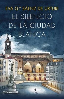 EL SILENCIO DE LA CIUDAD BLANCA (EDICIÓN ILUSTRADA 10º ANIVERSARIO) | 9788408322702 | GARCÍA SÁENZ DE URTURI, EVA | Llibreria Geli - Llibreria Online de Girona - Comprar llibres en català i castellà