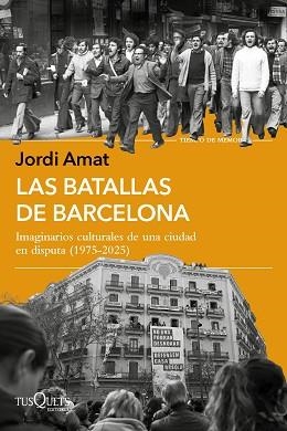 LAS BATALLAS DE BARCELONA | 9788411078108 | AMAT, JORDI | Llibreria Geli - Llibreria Online de Girona - Comprar llibres en català i castellà