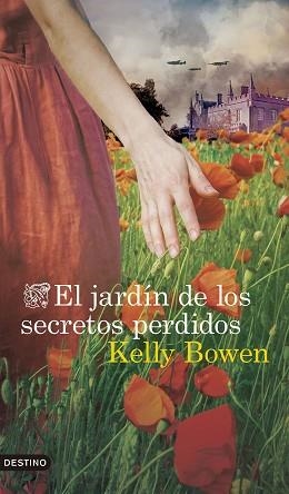 EL JARDÍN DE LOS SECRETOS PERDIDOS | 9788423370214 | BOWEN, KELLY | Llibreria Geli - Llibreria Online de Girona - Comprar llibres en català i castellà
