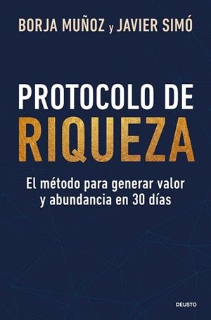 PROTOCOLO DE RIQUEZA | 9788423440696 | MUÑOZ CUESTA, BORJA/SIMÓ, JAVIER | Llibreria Geli - Llibreria Online de Girona - Comprar llibres en català i castellà
