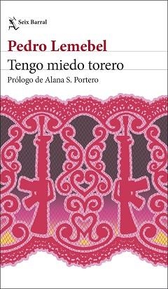 TENGO MIEDO TORERO | 9788432249990 | LEMEBEL, PEDRO | Llibreria Geli - Llibreria Online de Girona - Comprar llibres en català i castellà