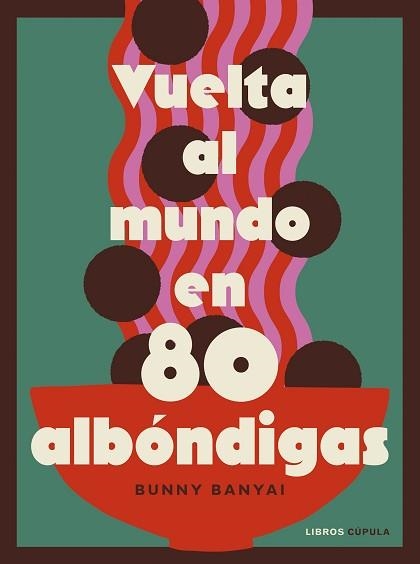 VUELTA AL MUNDO EN 80 ALBÓNDIGAS | 9788448045548 | BANYAI, BUNNY | Llibreria Geli - Llibreria Online de Girona - Comprar llibres en català i castellà