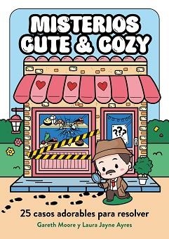 MISTERIOS CUTE & COZY | 9791387761813 | MOORE, DR. GARETH/AYRES, LAURA JAYNE | Llibreria Geli - Llibreria Online de Girona - Comprar llibres en català i castellà