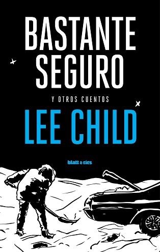 BASTANTE SEGURO Y OTROS CUENTOS | 9788412996975 | CHILD, LEE | Libreria Geli - Librería Online de Girona - Comprar libros en catalán y castellano