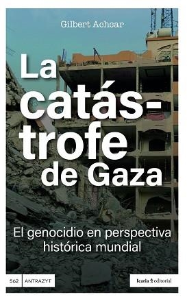 LA CATÁSTROFE DE GAZA | 9791387991135 | ACHCAR, GILBERT | Llibreria Geli - Llibreria Online de Girona - Comprar llibres en català i castellà