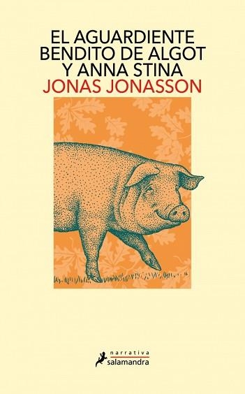 EL AGUARDIENTE BENDITO DE ALGOT Y ANNA STINA | 9791387640958 | JONASSON, JONAS | Llibreria Geli - Llibreria Online de Girona - Comprar llibres en català i castellà