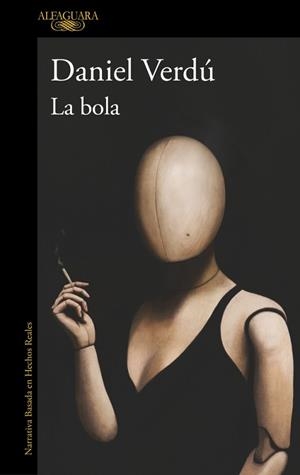 LA BOLA | 9788410299542 | VERDÚ, DANIEL | Libreria Geli - Librería Online de Girona - Comprar libros en catalán y castellano