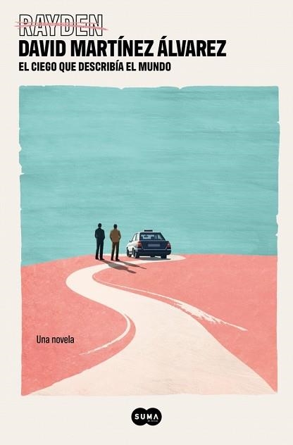 EL CIEGO QUE DESCRIBÍA EL MUNDO | 9788410257443 | MARTÍNEZ ÁLVAREZ (RAYDEN), DAVID | Llibreria Geli - Llibreria Online de Girona - Comprar llibres en català i castellà