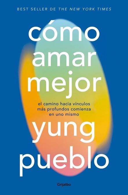 CÓMO AMAR MEJOR | 9788425373916 | PUEBLO, YUNG | Llibreria Geli - Llibreria Online de Girona - Comprar llibres en català i castellà