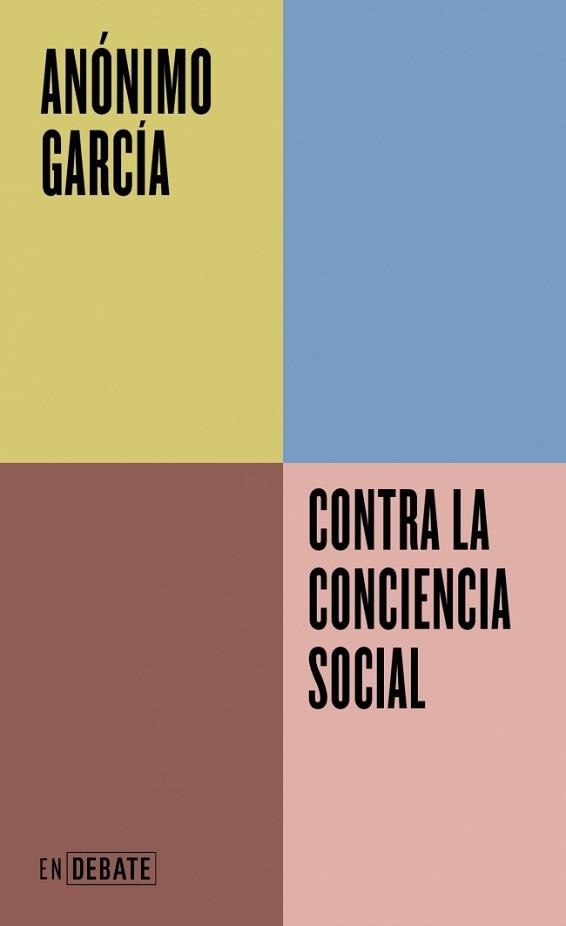 CONTRA LA CONCIENCIA SOCIAL (SERIE ENDEBATE) | 9791387904128 | GARCÍA, ANÓNIMO | Llibreria Geli - Llibreria Online de Girona - Comprar llibres en català i castellà