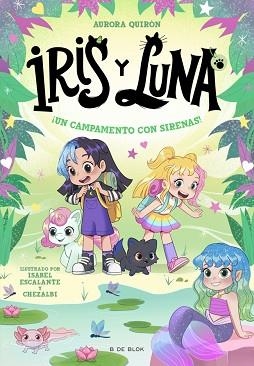 IRIS Y LUNA.CUIDADORAS DE CACHORRITOS MÁGICOS-6.¡UN CAMPAMENTO CON SIRENAS! | 9791387695644 | QUIRÓN, AURORA | Libreria Geli - Librería Online de Girona - Comprar libros en catalán y castellano