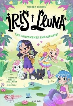 IRIS I LLUNA.CUIDADORES D'ANIMALETS MÀGICS-6.UNS CAMPAMENTS AMB SIRENES! | 9791387695651 | QUIRÓN, AURORA | Libreria Geli - Librería Online de Girona - Comprar libros en catalán y castellano