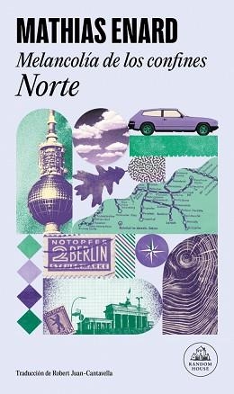MELANCOLÍA DE LOS CONFINES.NORTE | 9788439746461 | ENARD, MATHIAS | Llibreria Geli - Llibreria Online de Girona - Comprar llibres en català i castellà