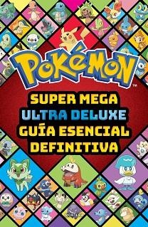 SUPER MEGA ULTRA DELUXE GUÍA ESENCIAL DEFINITIVA (GUÍA POKÉMON) | 9791387972868 | THE POKÉMON COMPANY | Llibreria Geli - Llibreria Online de Girona - Comprar llibres en català i castellà