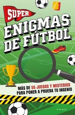 SUPER ENIGMAS DE FÚTBOL | 9791387994204 | Libreria Geli - Librería Online de Girona - Comprar libros en catalán y castellano